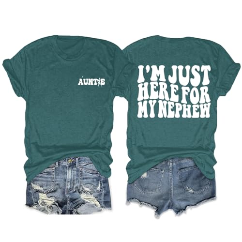 Zoemghc Auntie Shirt Women I’m Just Here for My Nephew Shirts Cool Aunts Club Tee Funny Auntie Print Graphic Aunt Gift Tops(Dark Green,M)