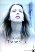Trapéziste 284337426X Book Cover
