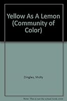 Yellow As a Lemon (Community of Color) 1596463260 Book Cover