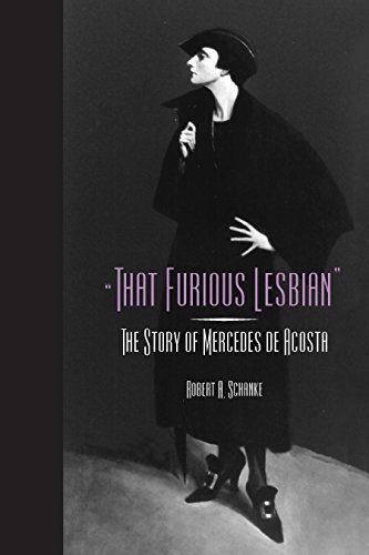 That Furious Lesbian: The Story of Mercedes de Acosta (Theater in the Americas)