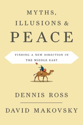  Myths, Illusions, and Peace: Finding a New Direction for America in the Middle East