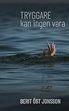  Tryggare kan ingen vara (Swedish Edition)