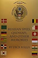 Russian Spies, Qadhafi and Other Memories B0092VVH1E Book Cover