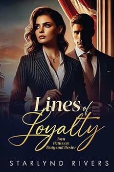 Paperback Lines of Loyalty: Torn Between Duty and Desire Book
