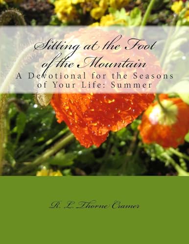 Sitting at the Foot of the Mountain: A Devotional for the Seasons of Your Life: Summer