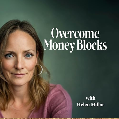 Episode 12: Overcome money blocks: The Antidote to the Cost of Living Crisis cover art