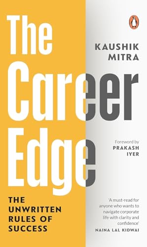 Image of The Career Edge: The Unwritten Rules of Success | Real Leadership Lessons from a Global Business Leader at PepsiCo India