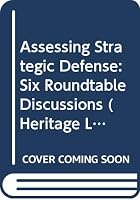 Assessing Strategic Defense: Six Roundtable Discussions (Heritage Lectures and Seminars, No 38) 9996506096 Book Cover