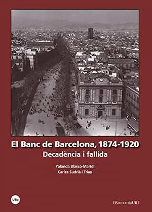 Banc de Barcelona, El 1874-1920. Decadència i fallida (ECONOMIA I EMPRESA)