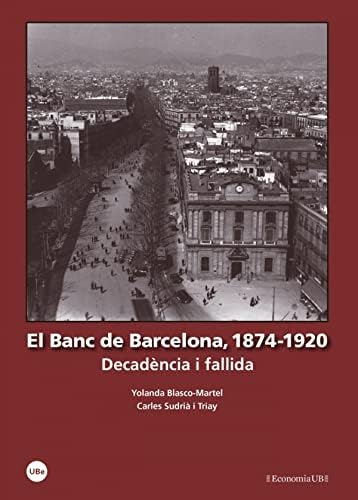 Banc de Barcelona, El 1874-1920. Decadència i fallida (ECONOMIA I EMPRESA)