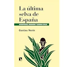 La última selva de España: Antropófagos, misioneros y guardias civiles