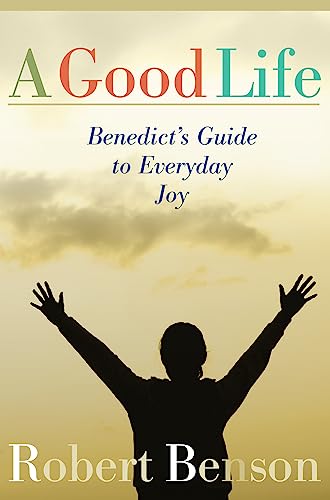 A Good Life: Benedict's Guide To Everyday Joy #TOP2