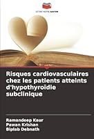 Risques cardiovasculaires chez les patients atteints d'hypothyroïdie subclinique (French Edition) 6203904341 Book Cover