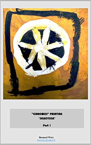 CHROMOS 'SELECTION' PAINTINGS: PART I (English Edition)