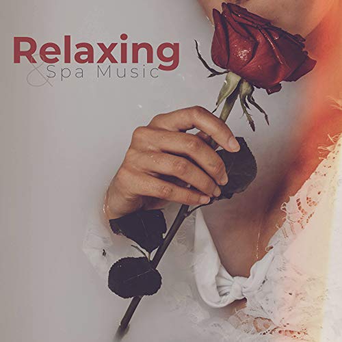 Relaxing & Spa Music 15 Relaxing Songs for Massage, Sleep