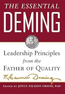 The Essential Deming: Leadership Principles from the Father of Quality