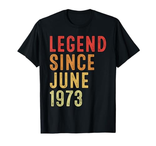 Legend Since June 1973 Vintage 1973 Birth Of Birthday Gifts Maglietta