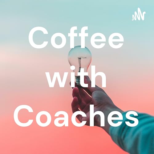 Coffee with Coaches Podcast Por David arte de portada