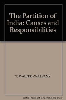 Hardcover The Partition of India: Causes and Responsibilities Book