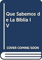 Que Sabemos de la Biblia IV 9507244964 Book Cover