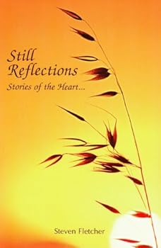 Paperback Still Reflections: Stories of the Heart Book