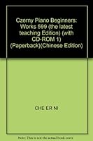 Czerny Piano Beginners: Works 599 (the latest teaching Edition) (with CD-ROM 1) (Paperback) 7806921362 Book Cover