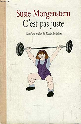 C'est pas juste, ou, Les déboires d'une petite fille entreprenante