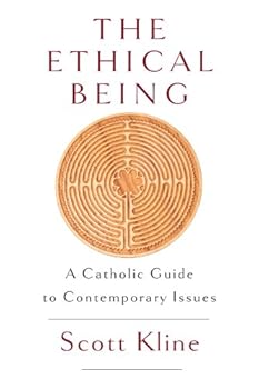 Paperback The Ethical Being: A Catholic Guide to Contemporary Issues Book