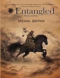 Entangled Magazine: Your Unique Source For Leading-Edge Insights Into The Hidden Aspects of Science and...