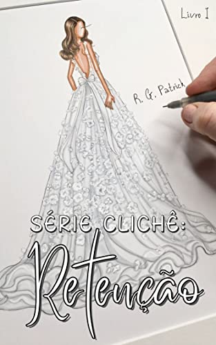 Série Clichê: Retenção