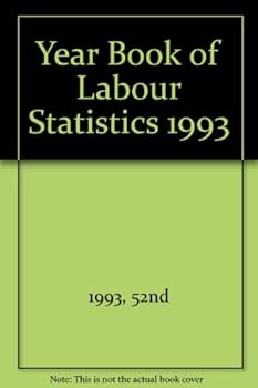 Hardcover Yearbook Labor Statistics 1993 (Yearbook of Labour Statistics / Annuaire Des Statistiques Du Travail) Book