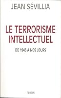 Le terrorisme intellectuel de 1945 à nos jours 2262021767 Book Cover
