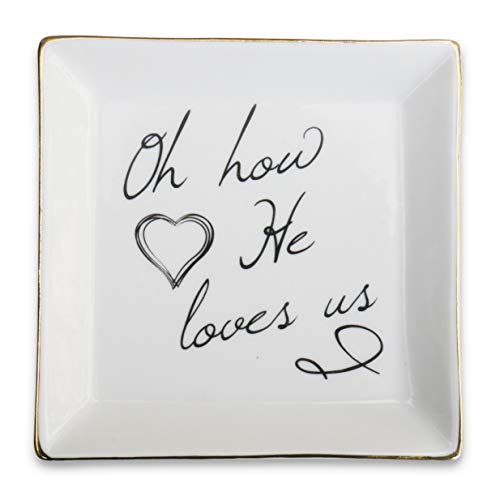 epiphaneia Oh How He Loves Us Christian Ceramic Ring Jewelry Trinket Dish Tray - Religious Gifts & Presents for Women - Gift for Mom - Great for Christmas, Birthday, Wedding, Anniversary, Mothers Day