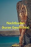 Nacktbaden (kurze Geschichte)