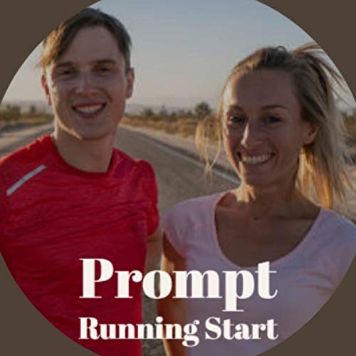 Prompt Running Start