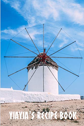 YiaYia's Recipe Book: YiaYia's Favorite Greek Recipes Blank Cookbook for Family Favorites from Grandmother