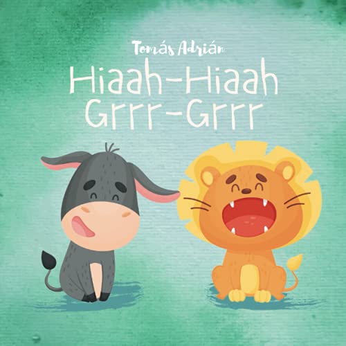 Hiaah - Hiaah, Grrr - Grrr: Ilustrado, Primeras palabras, Historias para dormir (Acuarelas) (Spanish Edition)