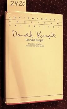 Paperback The critic is artist: The intentionality of art (Contemporary American art critics) Book