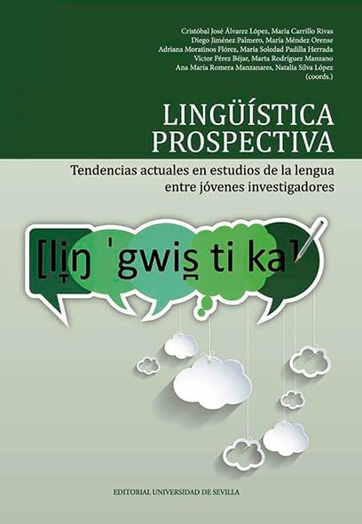Lingüística prospectiva: Tendencias actuales en estudios de la lengua entre jóvenes investigadores: 42 (Abierta)