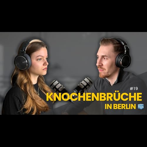 Folge 19 - Knochenbr&uuml;che in Berlin - Winter-Chaos und Wochenupdate