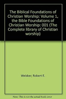 Hardcover The Biblical foundations of Christian worship Book