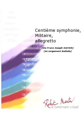 ROBERT MARTIN HAYDN F.J. - BALLADA - CENTIME SYMPHONIE, MILITAIRE, ALLEGRETTO