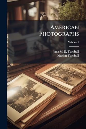 American Photographs; Volume 1