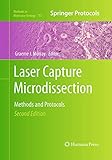 Laser Capture Microdissection: Methods and Protocols (Methods in Molecular Biology, 755)