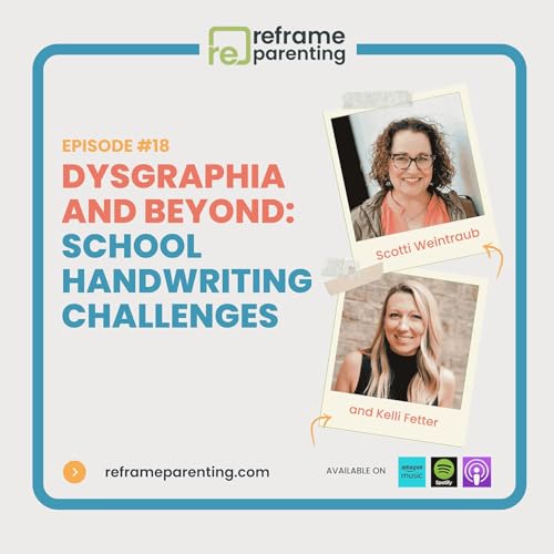 18: Dysgraphia and Beyond - School Handwriting Challenges