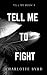 Tell me to Fight (Tell Me Series)