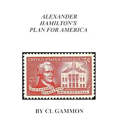 Alexander Hamilton's Plan for America Audiolibro Por CL Gammon arte de portada
