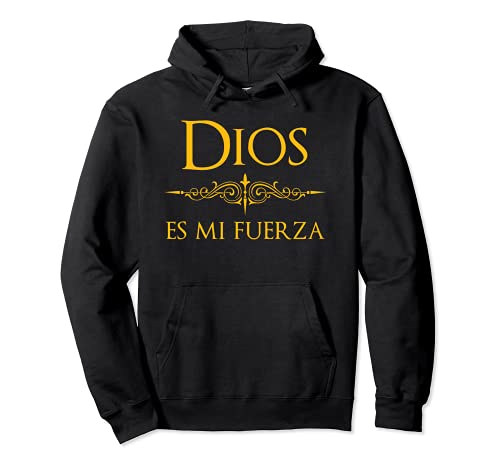 Spagnolo, Espanol Religious Design Dios es mi Fuerza Felpa con Cappuccio