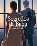 Segredos da Babá: A mulher quem mudou o coração do CEO