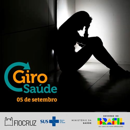 Page de couverture de Giro Saúde | Um bilhão de pessoas com transtorno mental no mundo e obesidade infantil no Brasil
